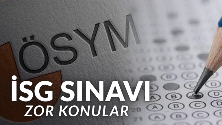 İSG SINAV ZOR KONULARI