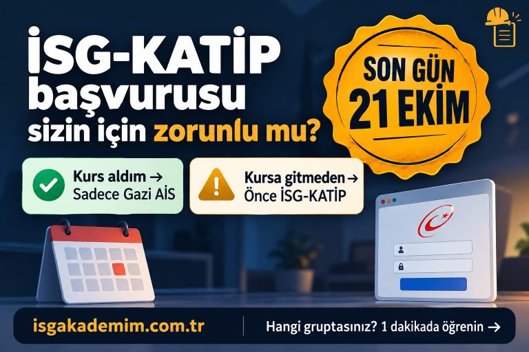 İSG-KATİP başvurusu sizin için zorunlu mu? Son gün 21 Ekim 2026